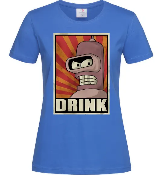 Женская футболка Drink Бендер Ярко-синий фото