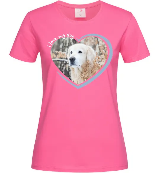 Жіноча футболка I love my dog Яскраво-рожевий фото