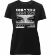 Жіноча преміум футболка Only you eyes Чорний фото