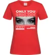 Жіноча футболка Only you eyes Червоний фото