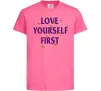 Дитяча футболка Love yourself first Яскраво-рожевий фото