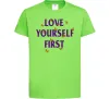 Дитяча футболка Love yourself first Лаймовий фото