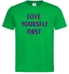 Чоловіча футболка Love yourself first Зелений фото
