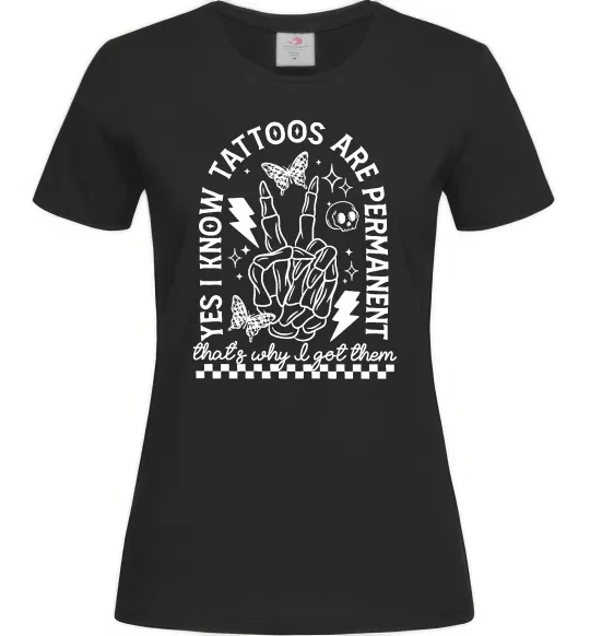 Жіноча футболка Tattoos are permanent Чорний фото
