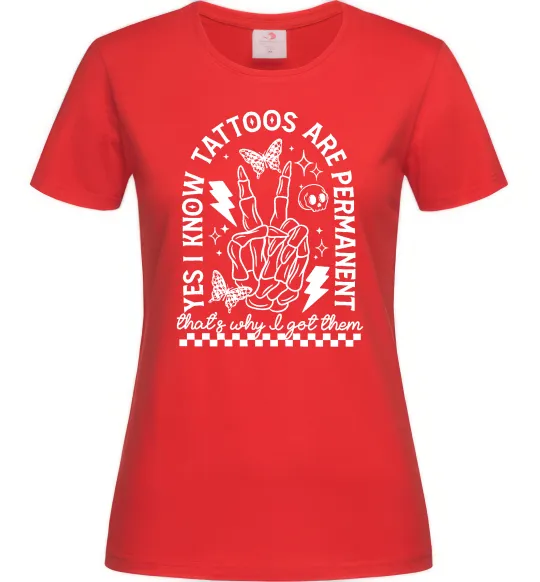 Жіноча футболка Tattoos are permanent Червоний фото