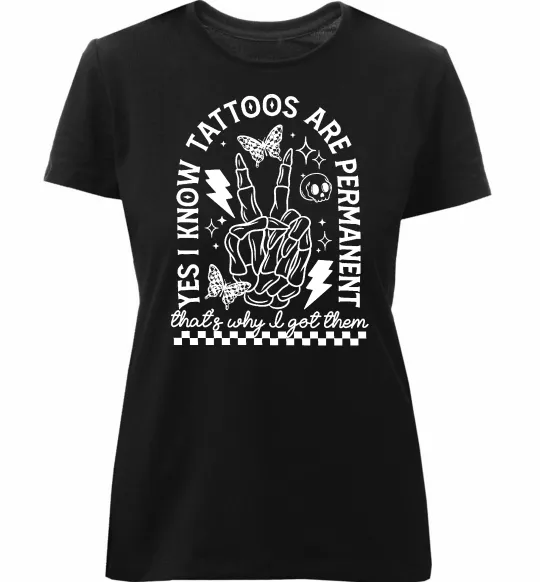 Жіноча преміум футболка Tattoos are permanent Чорний фото