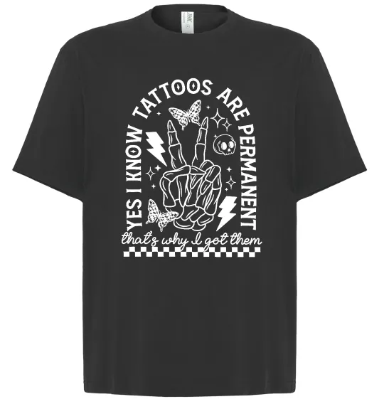 Футболка Оверсайз Tattoos are permanent Чорний фото