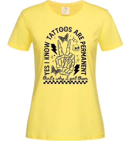 Жіноча футболка Tattoos are permanent Лимонний фото