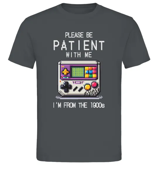 Мужская футболка Be patient I`m from 1900s Графит фото