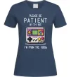 Женская футболка Be patient I`m from 1900s Темно-синий фото