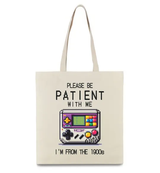 Еко-сумка Be patient I`m from 1900s Бежевий фото