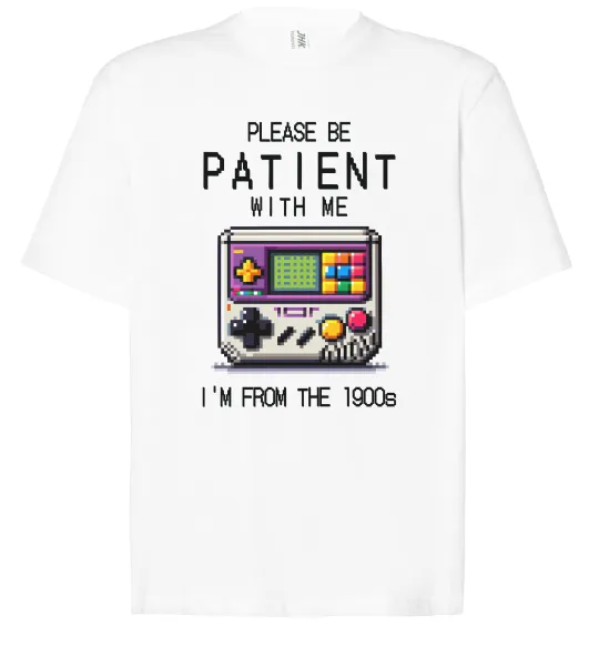 Футболка Оверсайз Be patient I`m from 1900s Білий фото