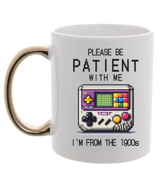 Чашка з кольоровою ручкою Be patient I`m from 1900s Золото фото