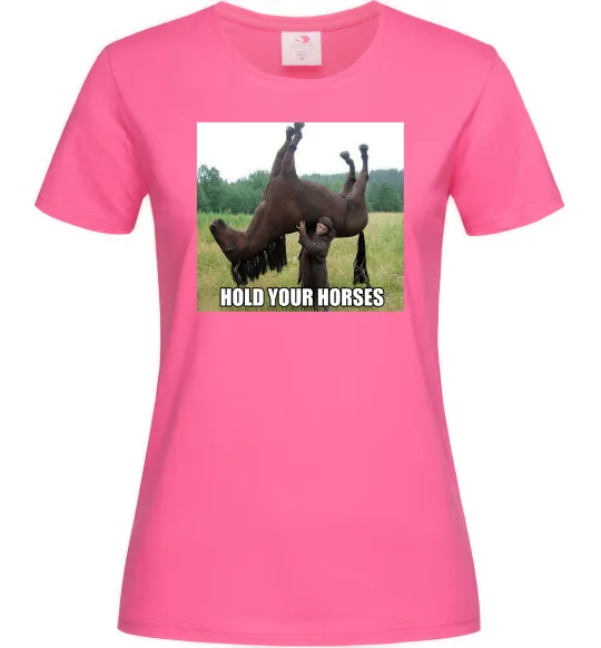 Женская футболка Притримай коней Ярко-розовый фото