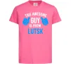 Детская футболка Awesome guy from Lutsk Ярко-розовый фото