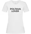 Женская футболка Poltava lover Белый Женская футболка Poltava lover Белый фото