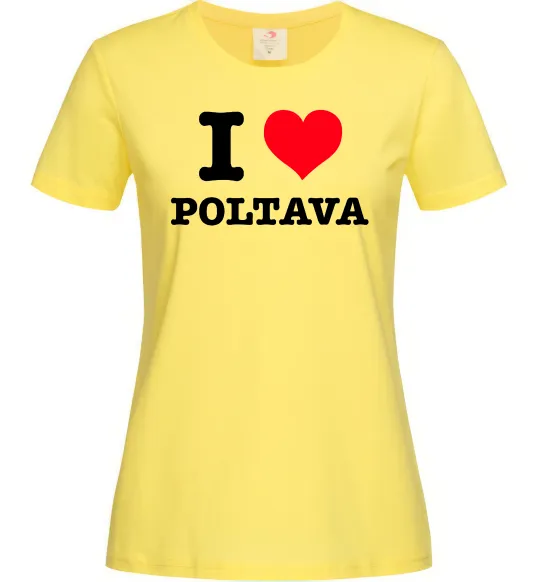 Женская футболка I love Poltava Лимонный фото