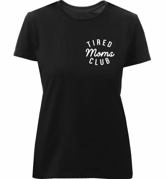 Жіноча преміум футболка Tired moms club Чорний фото