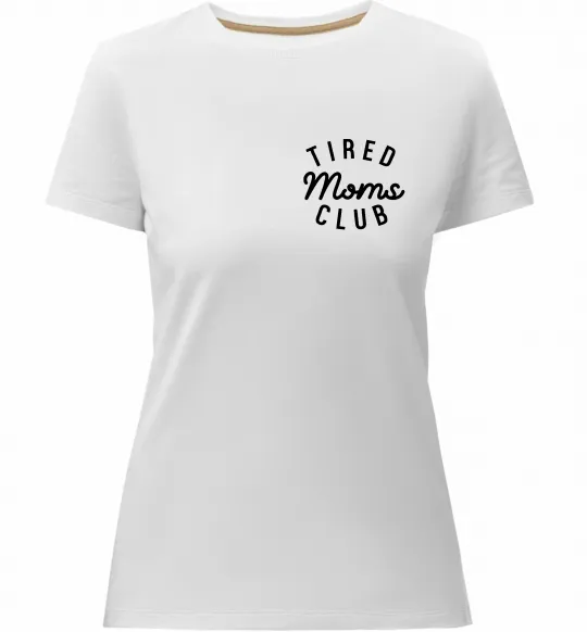 Жіноча преміум футболка Tired moms club Білий фото