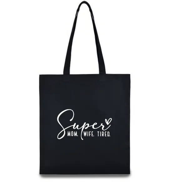 Эко-сумка Super mom wife tired Черный фото
