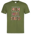 Чоловіча футболка Super mom super tired Оливковий фото
