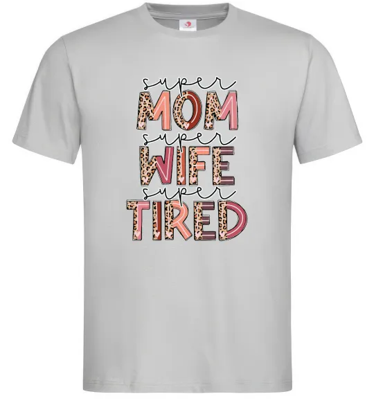 Чоловіча футболка Super mom super tired Сірий фото