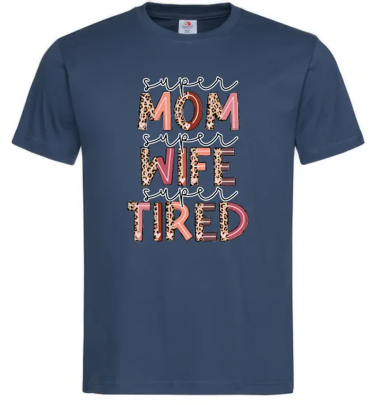 Чоловіча футболка Super mom super tired Темно-синій фото