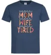 Чоловіча футболка Super mom super tired Темно-синій фото