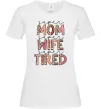 Жіноча футболка Super mom super tired Білий фото