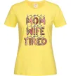 Жіноча футболка Super mom super tired Лимонний фото