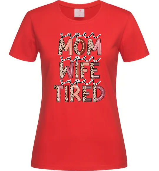 Жіноча футболка Super mom super tired Червоний фото