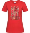 Жіноча футболка Super mom super tired Червоний фото