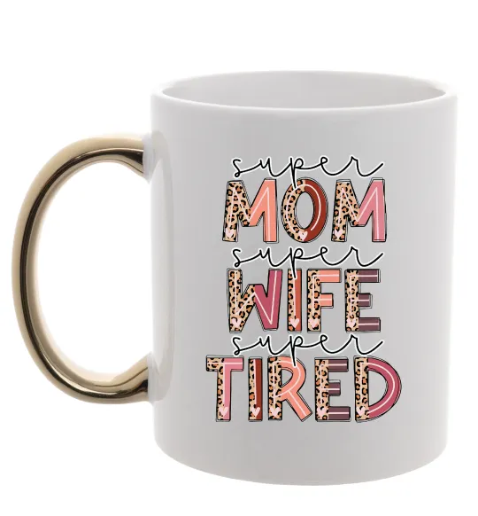 Чашка з кольоровою ручкою Super mom super tired Золото фото