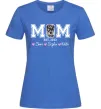 Женская футболка Mom est Ярко-синий фото