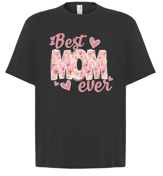 Футболка Оверсайз Best mom ever flowers Черный фото