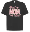 Футболка Оверсайз Best mom ever flowers Черный фото