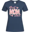 Женская футболка Best mom ever flowers Темно-синий фото