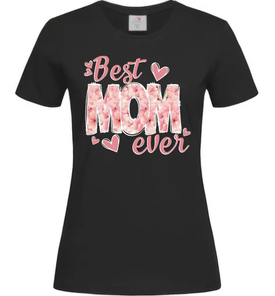 Женская футболка Best mom ever flowers Черный фото