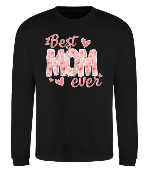 Свитшот Best mom ever flowers Черный фото