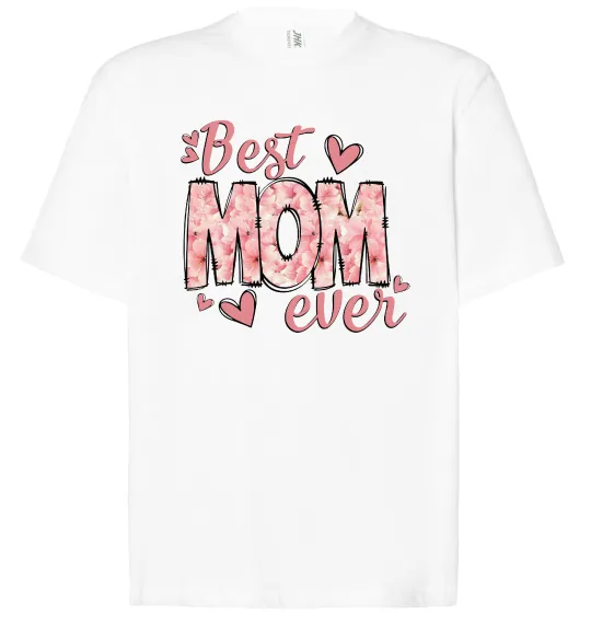 Футболка Оверсайз Best mom ever flowers Белый фото
