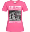 Женская футболка Best mom фото Ярко-розовый фото