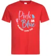 Мужская футболка Pink or Blue I love you Красный фото