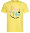 Мужская футболка Pink or Blue I love you Лимонный фото