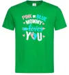 Мужская футболка Pink or blue Mommy loves you Зеленый Мужская футболка Pink or blue Mommy loves you Зеленый фото