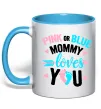 Чашка с цветной ручкой Pink or blue Mommy loves you Голубой фото