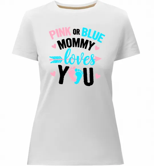 Женская премиум футболка Pink or blue Mommy loves you Белый фото