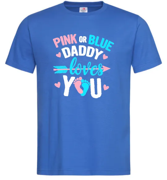 Мужская футболка Pink or blue Daddy loves you Ярко-синий фото
