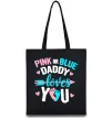 Эко-сумка Pink or blue Daddy loves you Черный Эко-сумка Pink or blue Daddy loves you Черный фото