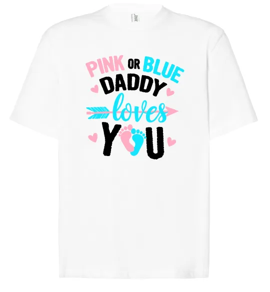 Футболка Оверсайз Pink or blue Daddy loves you Белый фото