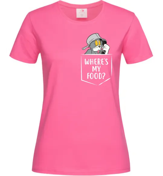 Женская футболка Tom Where is my food Ярко-розовый фото